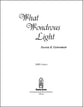 What Wondrous Light SATB choral sheet music cover